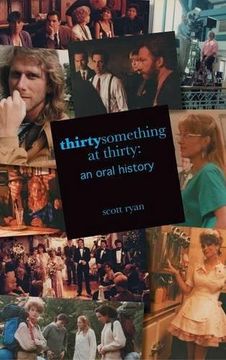 portada Thirtysomething at Thirty: An Oral History