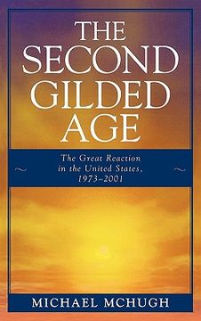 portada the second gilded age: the great reaction in the united states, 1973-2001 (in English)