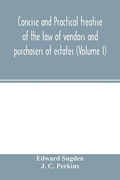 portada Concise and Practical Treatise of the law of Vendors and Purchasers of Estates (Volume i) (en Inglés)
