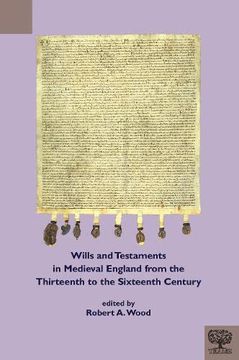 portada Wills and Testaments in Medieval England from the Thirteenth to the Sixteenth Century
