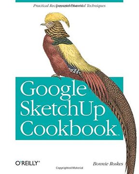 portada Google Sketchup Cookbook: Practical Recipes and Essential Techniques (en Inglés)