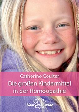 portada Die großen Kindermittel in der Homöopathie: Treffende Typenbilder für Kinder und Jugendliche (in German)