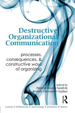 portada Destructive Organizational Communication: Processes, Consequences, and Constructive Ways of Organizing (Paperback) (en Inglés)