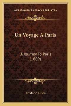 portada Un Voyage A Paris: A Journey To Paris (1889) (en Francés)