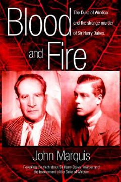 portada blood and fire: the duke of windsor and the strange murder of sir harry oakes. (h/c) (in English)