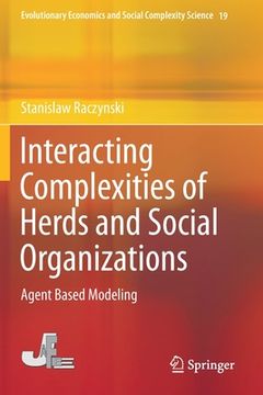 portada Interacting Complexities of Herds and Social Organizations: Agent Based Modeling (en Inglés)