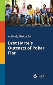 portada A Study Guide for Bret Harte's Outcasts of Poker Flat (en Inglés)