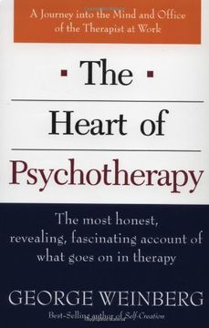portada Heart of Psychotherapy: The Most Honest, Revealing, Fascinating Account of What Goes on in Therapy: A Journey Into the Mind and Office of the Therapist at Work (en Inglés)