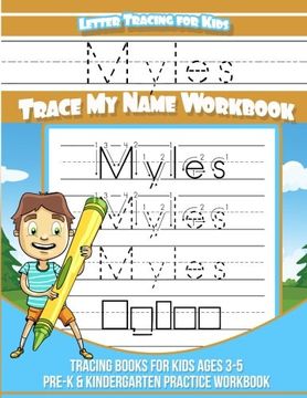portada Myles Letter Tracing for Kids Trace my Name Workbook: Tracing Books for Kids Ages 3 - 5 Pre-K & Kindergarten Practice Workbook (en Inglés)