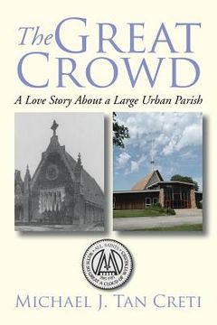 portada The Great Crowd: A Love Story About a Large Urban Parish (in English)