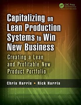 portada Capitalizing on Lean Production Systems to win new Business: Creating a Lean and Profitable new Product Portfolio (en Inglés)