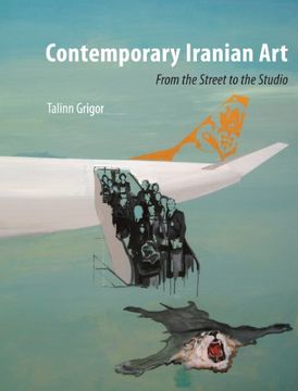 portada Contemporary Iranian Art: From the Street to the Studio