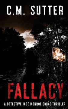 portada Fallacy: A Detective Jade Monroe Crime Thriller Book 3 (en Inglés)