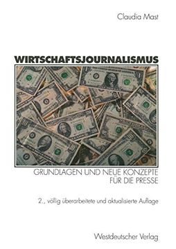 portada Wirtschaftsjournalismus: Grundlagen und Neue Konzepte für die Presse (en Alemán)