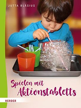 portada Spielen mit Aktionstabletts: Tabletts zum Experimentieren, Gestalten und Entspannen in der Einzelbeschäftigung (en Alemán)