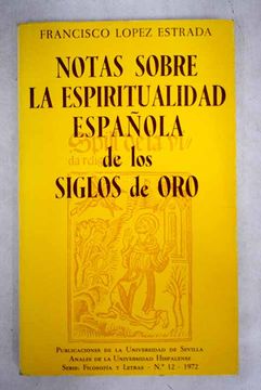 portada Notas sobre la espiritualidad española de los siglos de oro: Estudio del Tratado llamado El Deseoso