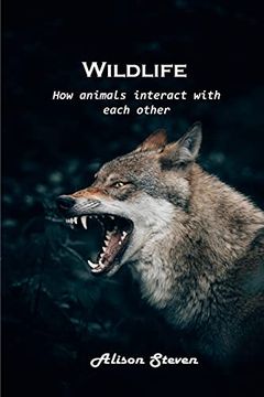 portada Wildlife: How Animals Interact With Each Other (en Inglés)