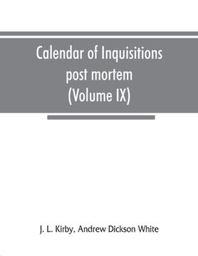 portada Calendar of inquisitions post mortem and other analogous documents preserved in the Public Record Office (Volume IX) Edward III