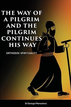 portada The Way of a Pilgrim and A Pilgrim Continues His Way (en Inglés)