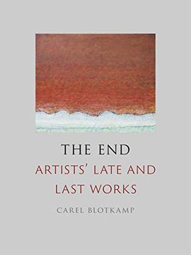 portada The End: Artists' Late and Last Works (in English)
