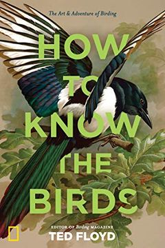 portada How to Know the Birds: The art and Adventure of Birding (en Inglés)