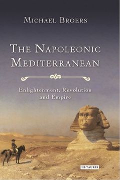 portada The Napoleonic Mediterranean: Enlightenment, Revolution and Empire (in English)