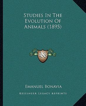 portada studies in the evolution of animals (1895) (en Inglés)