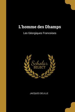 portada L'homme des Dhamps: Les Géorgiques Francoises (en Francés)