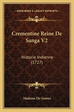 portada Crementine Reine De Sanga V2: Historie Indienne (1727) (en Francés)