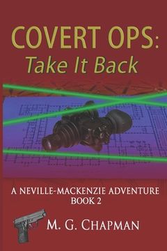 portada Covert Ops: Take It Back: A Neville-Mackenzie Adventure (in English)
