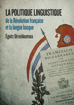 portada La Politique Linguistique de la Révolution Française et la Langue Basque (Histoire) (in French)