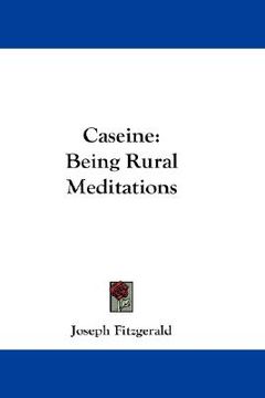 portada caseine: being rural meditations (in English)