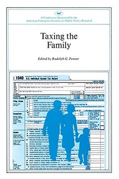 Taxing the Family (Aei Symposia) (en Inglés)