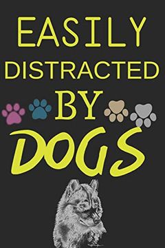portada Easily Distracted by Dogs: How Your dog Loves you (en Inglés)