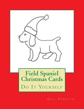 portada Field Spaniel Christmas Cards: Do It Yourself (in English)