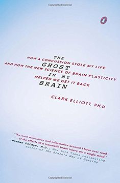 portada The Ghost in my Brain: How a Concussion Stole my Life and how the new Science of Brain Plasticity Helped me get it Back (en Inglés)