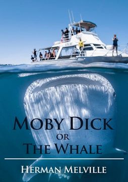 portada Moby Dick or The Whale: A novel by Herman Melville (en Inglés)