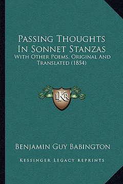 portada passing thoughts in sonnet stanzas: with other poems, original and translated (1854) (in English)