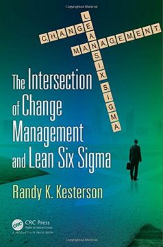 portada The Intersection of Change Management and Lean Six SIGMA: The Basics for Black Belts and Change Agents (en Inglés)