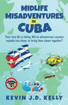 portada Midlife Misadventures in Cuba: Comedy Travel Memoir Series (en Inglés)