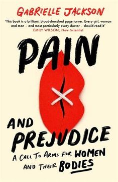 portada Pain and Prejudice: A Call to Arms for Women and Their Bodies (in English)