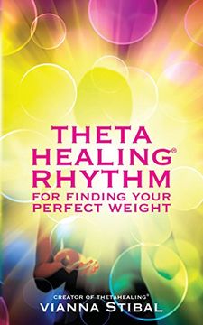 portada Thetahealing Rhythm for Finding Your Perfect Weight (en Inglés)