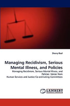 portada managing recidivism, serious mental illness, and policies (en Inglés)