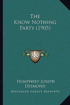 portada the know nothing party (1905) (en Inglés)