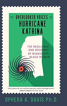 portada The Overlooked Voices of Hurricane Katrina: The Resilience and Recovery of Mississippi Black Women (en Inglés)