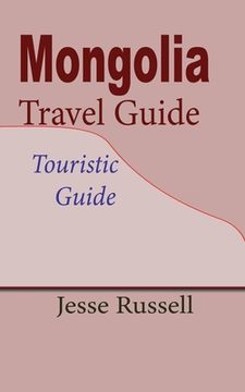 portada Mongolia Travel Guide: Touristic Guide (in English)