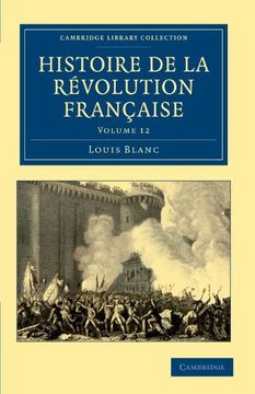 portada Histoire de la Révolution Française 12 Volume Set: Histoire de la Revolution Francaise - Volume 12 (Cambridge Library Collection - European History) (en Francés)