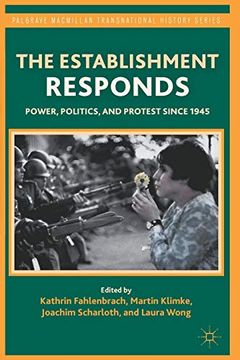 portada The Establishment Responds: Power, Politics, and Protest Since 1945 (Palgrave Macmillan Transnational History Series) (en Inglés)