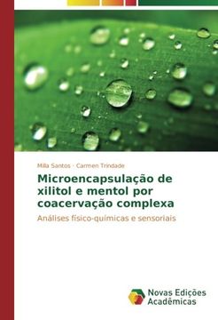 portada Microencapsulação de xilitol e mentol por coacervação complexa: Análises físico-químicas e sensoriais (Portuguese Edition)