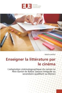 portada Enseigner la littérature par le cinéma (en Francés)